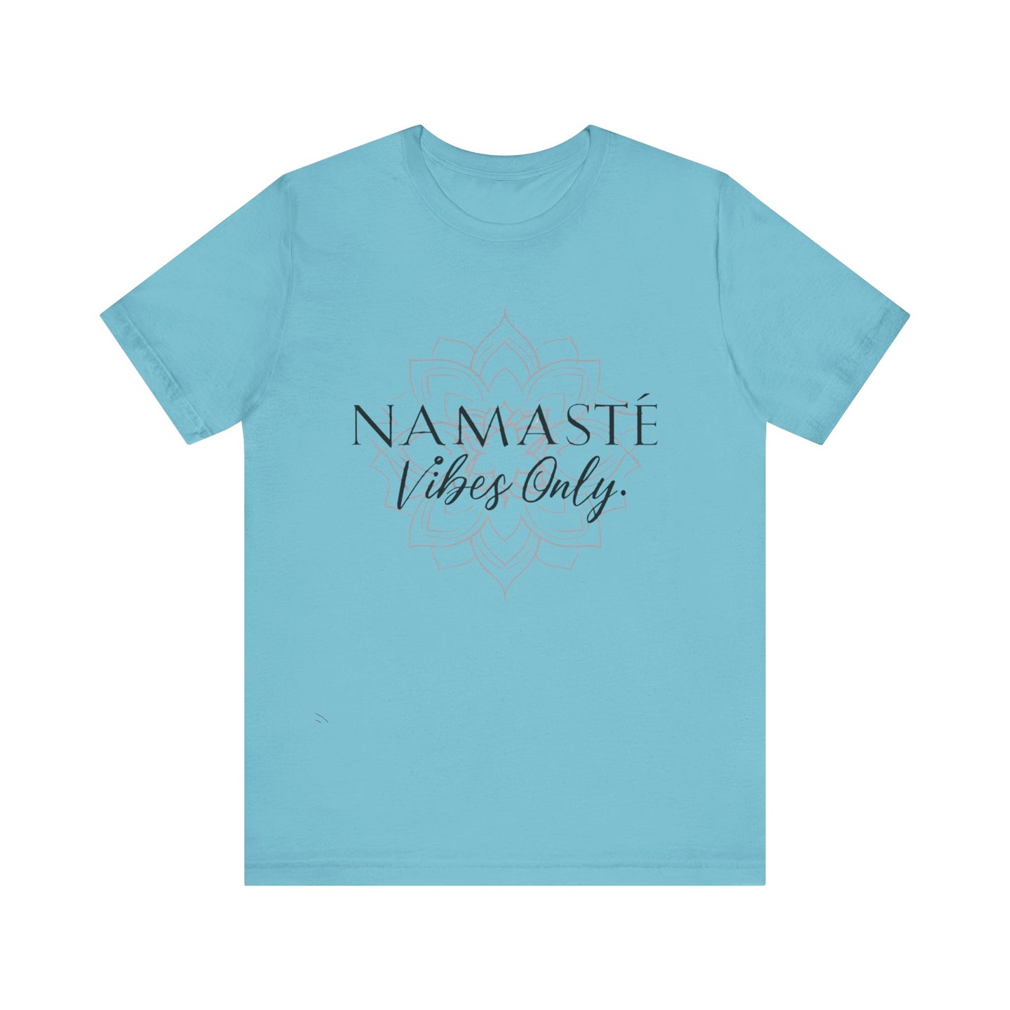 Namaste Vibes Only Tee